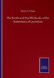 Book cover of: Tenth and Twelfth Books of the Institutions of Quintilian