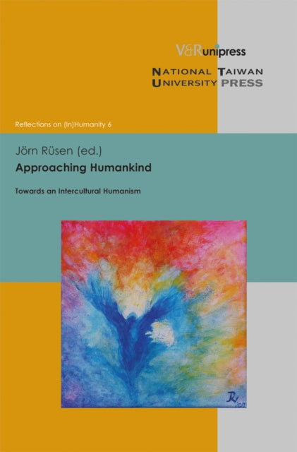 Book cover of: Approaching Humankind. By: Jörn Rüsen