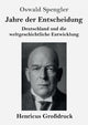 Book cover of: Jahre der Entscheidung (Großdruck)