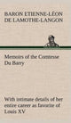 Book cover of: Memoirs of the Comtesse Du Barry with intimate details of her entire career as favorite of Louis XV. By: Étienne Léon baron de Lamothe-Langon