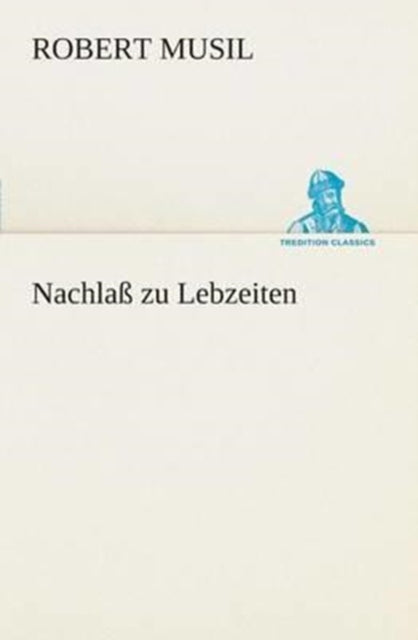 Book cover of: Nachlaß zu Lebzeiten. By: Robert Musil