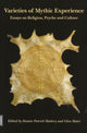 Book cover of: Varieties of Mythic Experience. By: Dennis Patrick Slattery