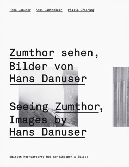 Book cover of: Seeing Zumthor--Images by Hans Danuser