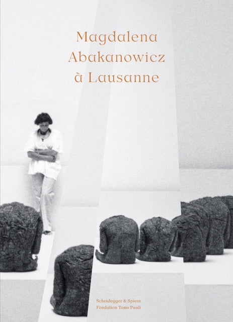 Book cover of: Magdalena Abakanowicz a Lausanne. By: Junet THE FONDATION T..