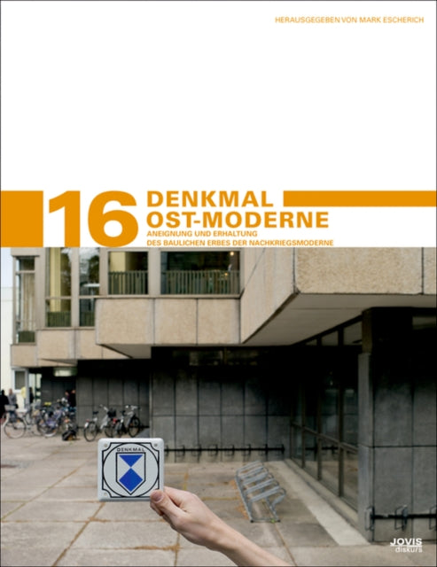Book cover of: Denkmal Ost-Moderne. By: Mark Escherich