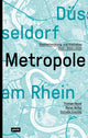 Book cover of: Dusseldorf. Metropole am Rhein. By: Thomas Geisel