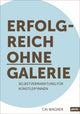 Book cover of: Erfolgreich ohne Galerie. By: Cai Wagner