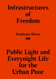 Book cover of: Infrastructures of Freedom. By: Stephanie Briers