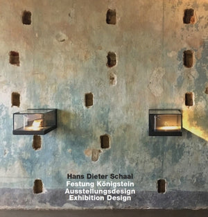 Hans Dieter Schaal. Festung Konigstein. Ausstellungsdesign/ Exhibition Design