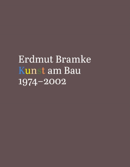 Book cover of: Erdmut Bramke, Werkverzeichnis. Bd. 3: Kunst am Bau. By: Susanne Grötz