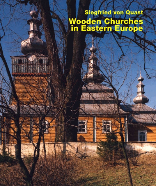 Book cover of: Wooden Churches in Eastern Europe. By: Rudolf Moser