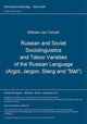 Book cover of: Russian and Soviet Sociolinguistics and Taboo Varieties of the Russian Language (Argot, Jargon, Slang and "Mat")