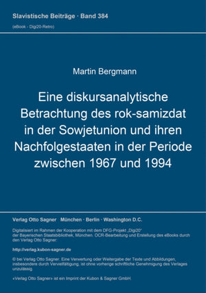 Eine diskursanalytische Betrachtung des rok-samizdat in der Sowjetunion und ihren Nachfolgestaaten in der Periode zwischen 1967 und 1994