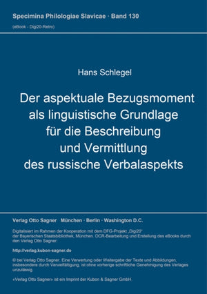 Der aspektuale Bezugsmoment als linguistische Grundlage fuer die Beschreibung und Vermittlung des russische Verbalaspekts