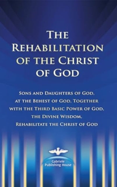 Book cover of: Rehabilitation of the Christ of God