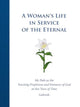 Book cover of: Woman's Life in Service of the Eternal