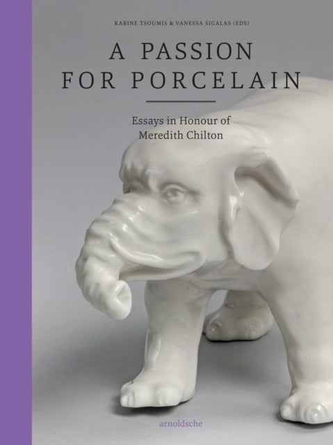 Book cover of: Passion for Porcelain. By: Karine Tsoumis