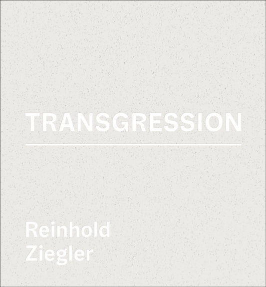 Book cover of: Reinhold Ziegler - Transgression. By: Heike Endtner