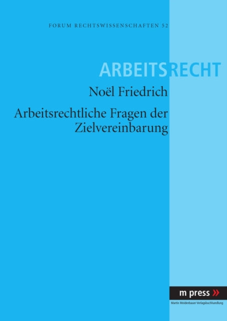 Book cover of: Arbeitsrechtliche Fragen Der Zielvereinbarung. By: Noel Friedrich