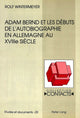 Book cover of: Adam Bernd et les debuts de l'autobiographie en Allemagne au XVIIIe siecle