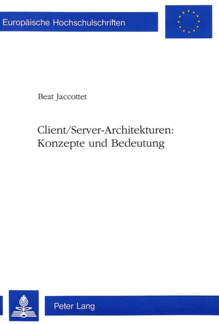 Book cover of: Client/Server-Architekturen:- Konzepte und Bedeutung