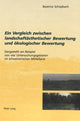 Book cover of: Ein Vergleich zwischen landschaftsaesthetischer Bewertung und oekologischer Bewertung. By: Beatrice Schupbach