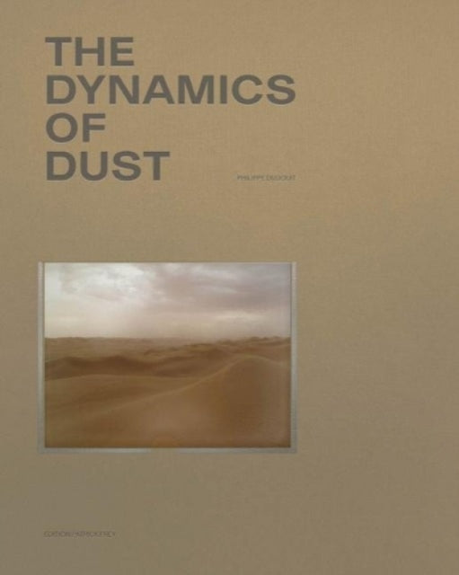 Book cover of: Dynamics of Dust (English Edition). By: Philippe Dudouit