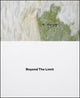 Book cover of: Arshile Gorky: Beyond The Limit. By: Arshile Gorky