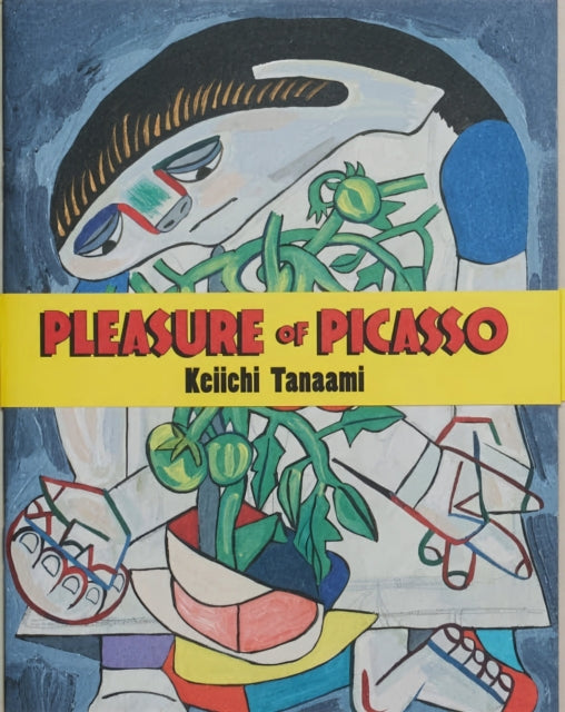 Book cover of: Pleasure of Picasso. By: Keiichi Tanaami