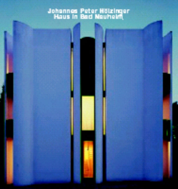 Book cover of: Johannes Peter Holzinger, Haus in Bad Nauheim. By: Gerd de Bruyn
