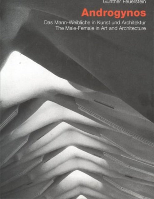 Book cover of: Androgynos--The Male-Female in Art and Architecture