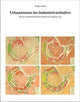 Book cover of: Urbanismus im Industriezeitalter. By: Walter Kiess