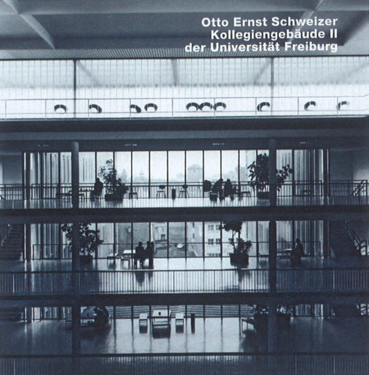 Book cover of: Otto Ernst Schweizer, Kollegienebaude II, Universitat Freiburg