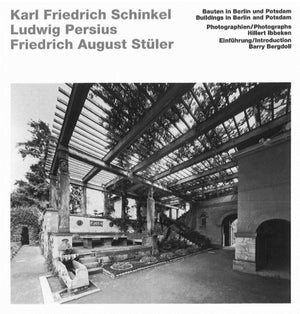 Schinkel, Persius, Stuler - Buildings in Berlin and Potsdam