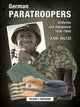 Book cover of: German Paratroopers Uniforms and Equipment 1936 - 1945