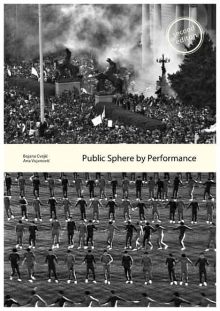 Book cover of: Public Sphere by Performance. By: Vujanovic Cvejic