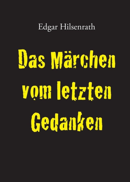 Book cover of: Marchen Vom Letzten Gedanken. By: Edgar Hilsenrath