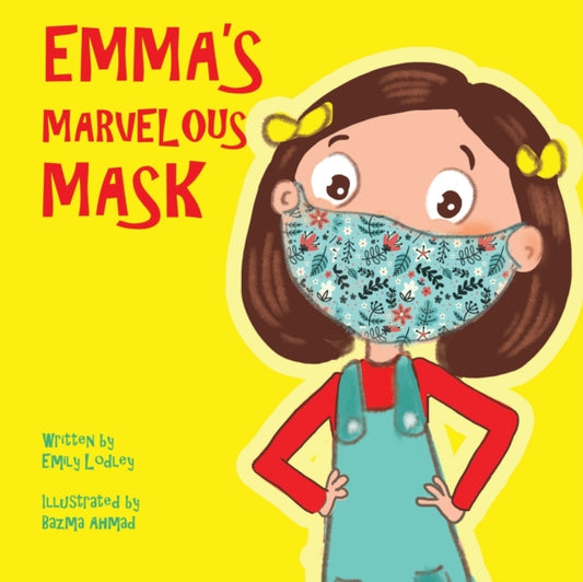 Book cover of: Emma's Marvelous Mask. By: Emily Lodley