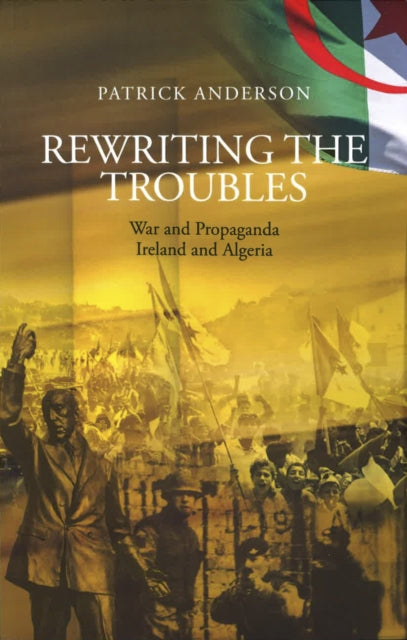 Book cover of: Rewriting the Troubles. By: Patrick Anderson