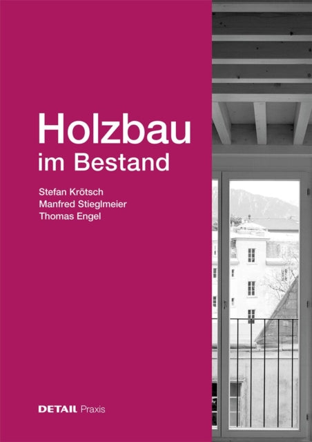 Book cover of: Holzbau Im Bestand. By: Stefan Krötsch