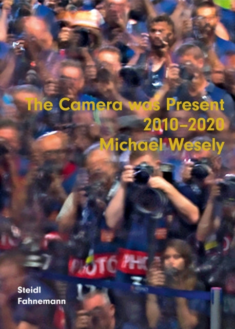 Book cover of: Michael Wesely: The Camera was present 2010-2020. By: Michael Wesely
