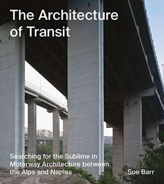 Book cover of: Sue Barr: The Architecture of Transit
