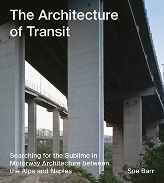 Book cover of: Sue Barr: The Architecture of Transit