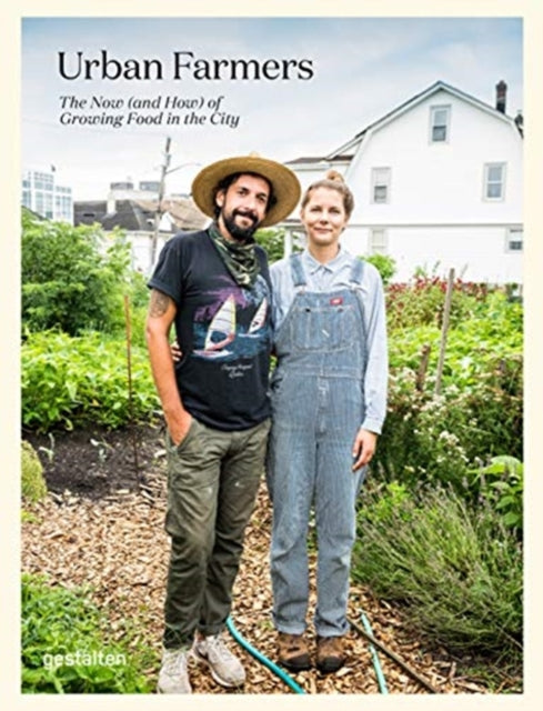 Book cover of: Urban Farmers. By: gestalten