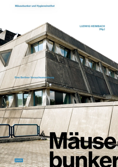 Book cover of: Mausebunker und Hygieneinstitut. By: Ludwig Heimbach
