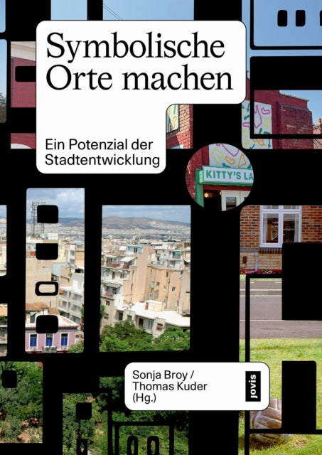 Book cover of: Symbolische Orte machen. By: Thomas Kuder