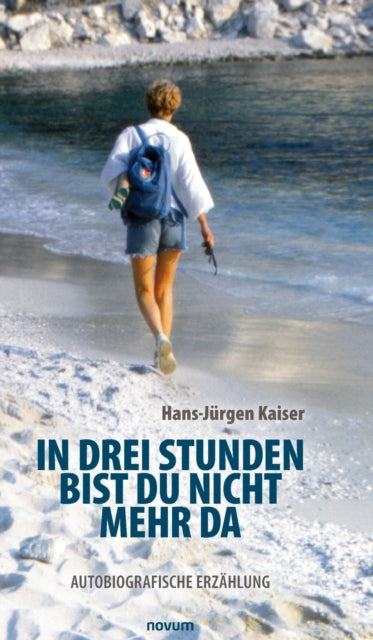 Book cover of: In drei Stunden bist du nicht mehr da