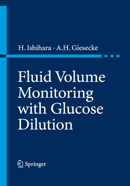 Book cover of: Fluid Volume Monitoring with Glucose Dilution. By: H. Ishihara