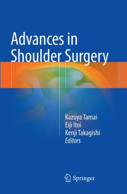 Book cover of: Advances in Shoulder Surgery. By: Kazuya Tamai