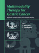 Book cover of: Multimodality Therapy for Gastric Cancer. By: Toshifusa Nakajima